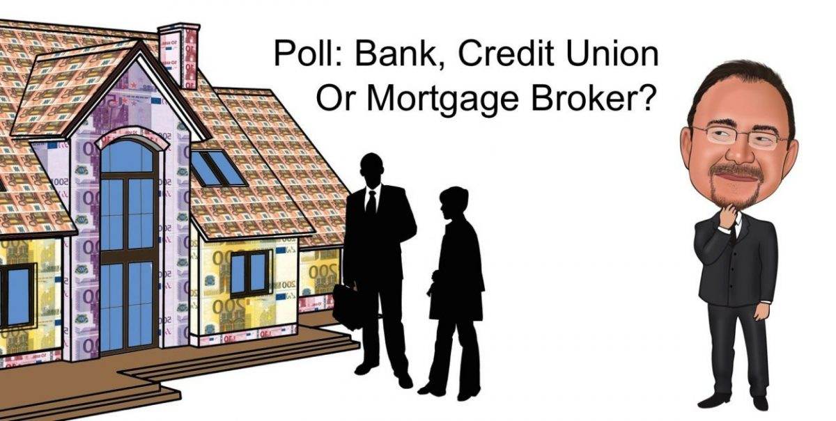 Quick Poll for Mortgage: Bank, Credit Union or Mortgage Broker?