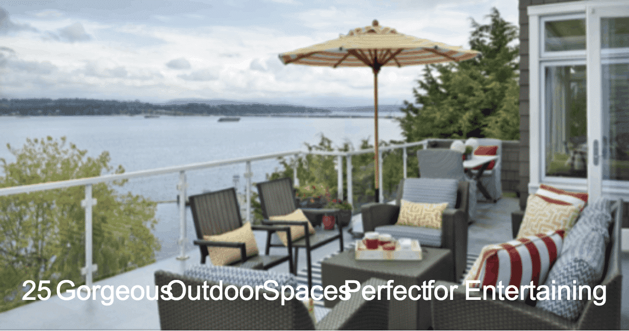 25 Gorgeous Outdoor Spaces Perfect for Entertaining buying an older home