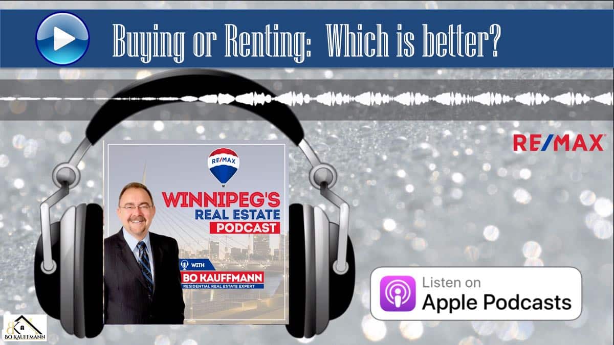 Renting or Buying - Podcast Winnipeg Luxury Homes